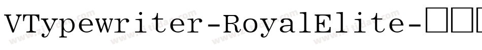 VTypewriter-RoyalElite字体转换