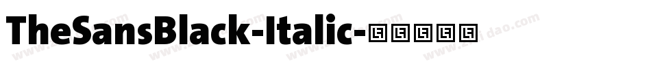 TheSansBlack-Italic字体转换