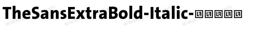 TheSansExtraBold-Italic字体转换
