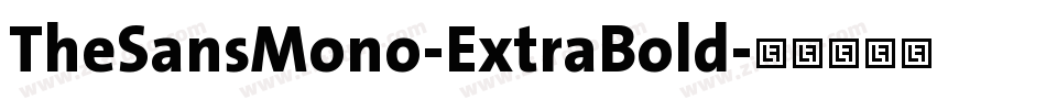 TheSansMono-ExtraBold字体转换
