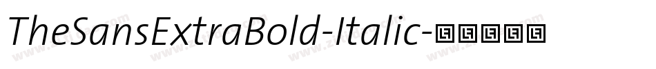 TheSansExtraBold-Italic字体转换