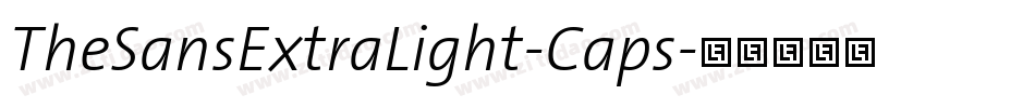 TheSansExtraLight-Caps字体转换