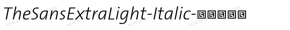 TheSansExtraLight-Italic字体转换