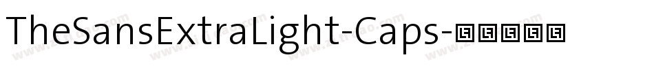 TheSansExtraLight-Caps字体转换