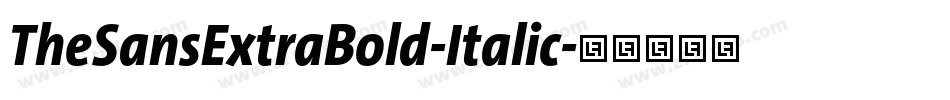 TheSansExtraBold-Italic字体转换