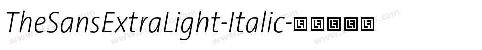 TheSansExtraLight-Italic字体转换
