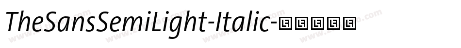 TheSansSemiLight-Italic字体转换