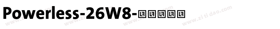 Powerless-26W8字体转换 Powerless-26W8字体转换