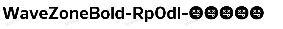 WaveZoneBold-Rp0dl字体转换
