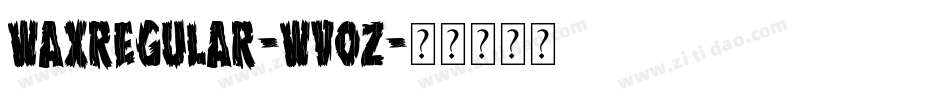 WaxRegular-WvOz字体转换