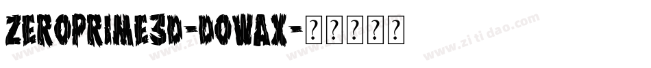 ZeroPrime3D-DOWax字体转换