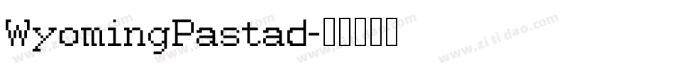 WyomingPastad字体转换
