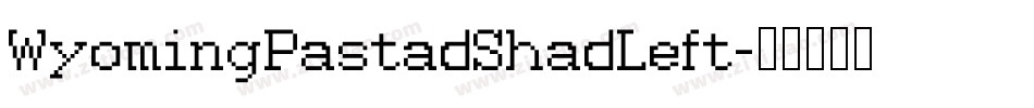 WyomingPastadShadLeft字体转换