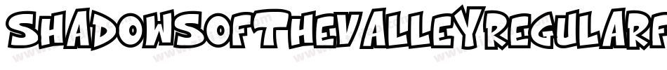 ShadowsOfTheValleyRegularFonty-zLpD字体转换
