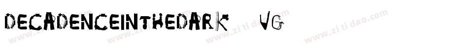 DecadenceInTheDark-0vg9字体转换 DecadenceInTheDark-0vg9字体转换