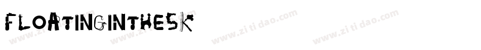 FloatingInTheSky-310y字体转换
