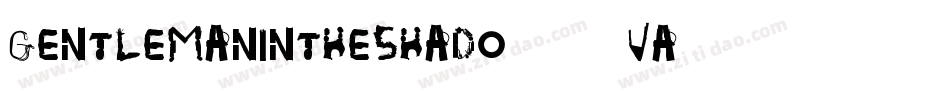 GentlemanInTheShadow-Y8Va字体转换