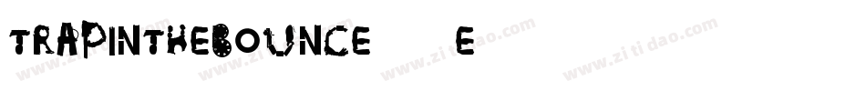 TrapInTheBounce-wXE8字体转换