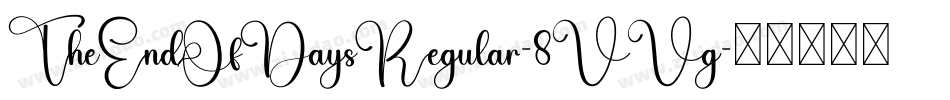 TheEndOfDaysRegular-8VVg字体转换