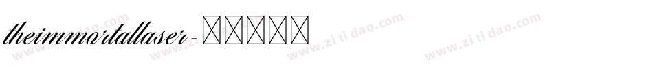 theimmortallaser字体转换