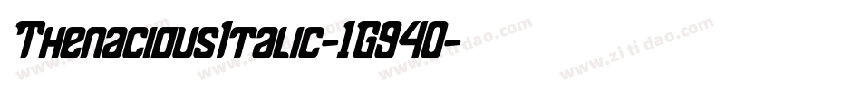 ThenaciousItalic-1G940字体转换
