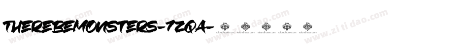 ThereBeMonsters-7ZqA字体转换 ThereBeMonsters-7ZqA字体转换