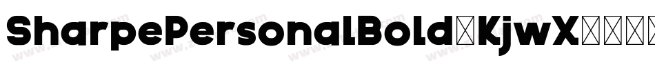 SharpePersonalBold-KjwX字体转换 SharpePersonalBold-KjwX字体转换