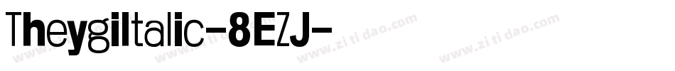 TheygiItalic-8EZJ字体转换