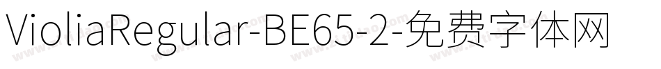 VioliaRegular-BE65-2字体转换