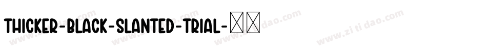 Thicker-Black-Slanted-trial字体转换