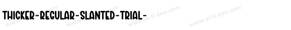 Thicker-Regular-Slanted-trial字体转换