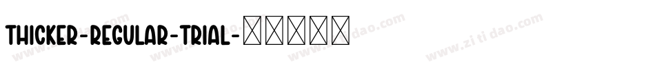 Thicker-Regular-trial字体转换