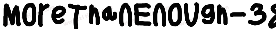 MoreThanEnough-38GL字体转换 MoreThanEnough-38GL字体转换