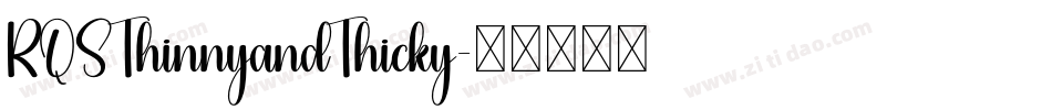 RQSThinnyandThicky字体转换