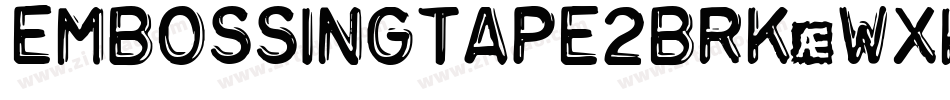 EmbossingTape2Brk-wxK6字体转换