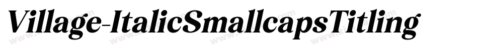 Village-ItalicSmallcapsTitling字体转换