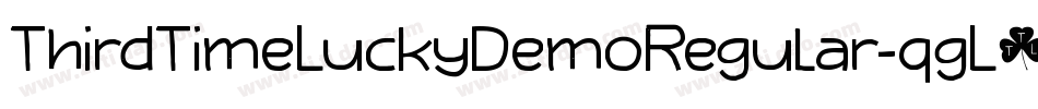 ThirdTimeLuckyDemoRegular-qgL6字体转换 ThirdTimeLuckyDemoRegular-qgL6字体转换