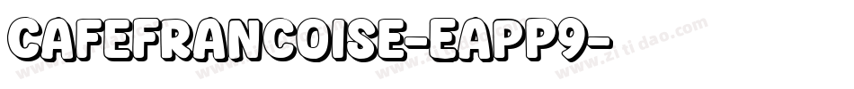 CafeFrancoise-EapP9字体转换