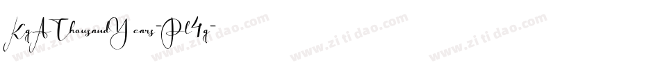 KgAThousandYears-Pl4g字体转换 KgAThousandYears-Pl4g字体转换