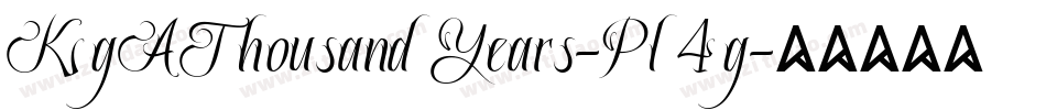 KgAThousandYears-Pl4g字体转换 KgAThousandYears-Pl4g字体转换