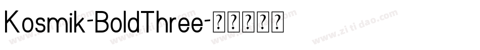 Kosmik-BoldThree字体转换