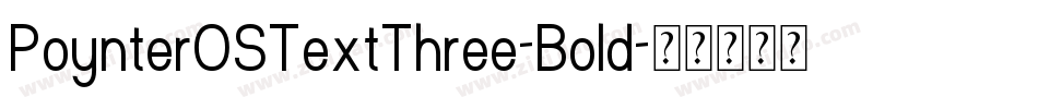 PoynterOSTextThree-Bold字体转换
