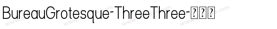 BureauGrotesque-ThreeThree字体转换