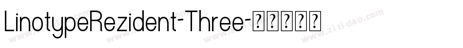 LinotypeRezident-Three字体转换