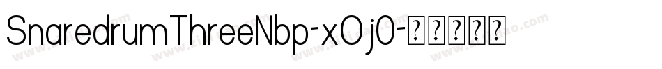 SnaredrumThreeNbp-xOj0字体转换