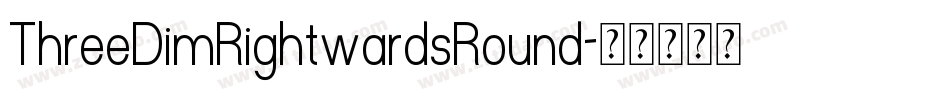 ThreeDimRightwardsRound字体转换
