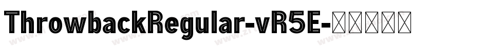 ThrowbackRegular-vR5E字体转换