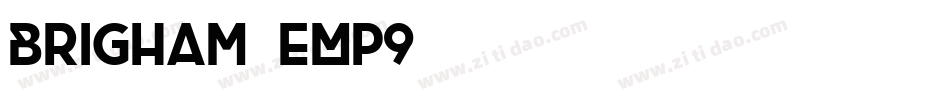 Brigham-EMp9字体转换