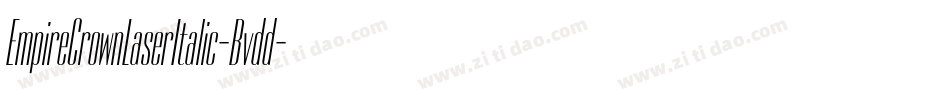 EmpireCrownLaserItalic-Bvdd字体转换