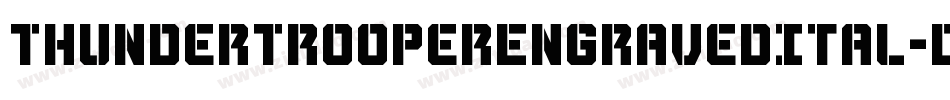 ThunderTrooperEngravedItal-dRKx字体转换